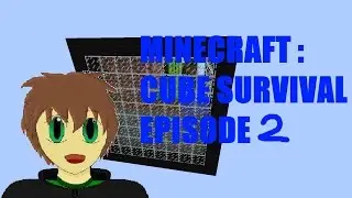 Minecraft Cube Survival | Episode 2 | Taking Over 1St Cube (BAD AUDIO)