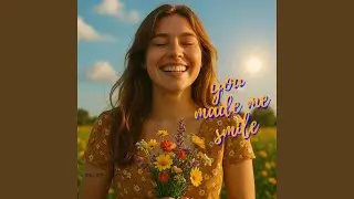 You made me smile