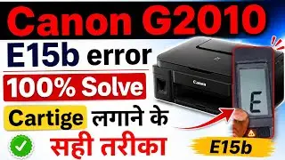 canon g2010 e15b error / canon g3010 e15b error / canon g2010 red light blinking