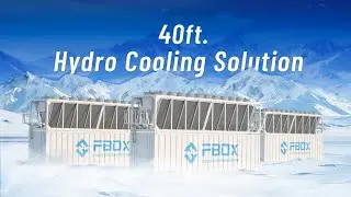 FBOX Hydro Cooling | 40ft Container Solution: Ultimate Efficiency Mining Solution