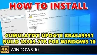 How to install Cumulative Update KB4549951 build 18363.778 for Windows 10 Version 1909.