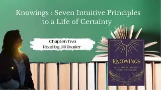 Knowings Chapter Two