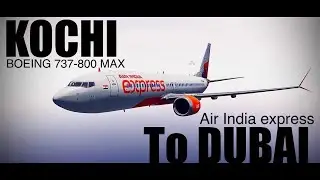 Kochi to Dubai Air India express Airlines Boeing 737 max  #InfiniteFlight gameplay