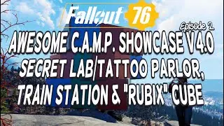 Fallout 76 Awesome C.A.M.P. Showcase v4 Ep. 2 | Secret Lab/Tattoo Parlor, Train Station & Rubix Cube