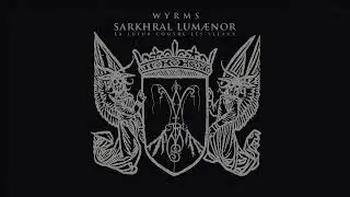 WYRMS - Sarkhral Lum&aelig;nor (Full album)