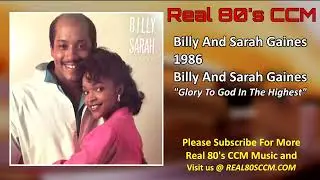 Billy And Sarah Gaines - Glory To God In The Highest
