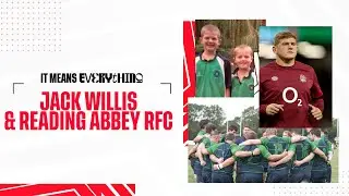 Jack Willis & Reading Abbey RFC | It Means Everything