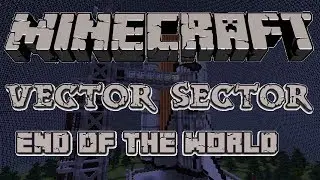 Minecraft | End of the World 2 | Mini Games | Vector Sector | w/ Friends