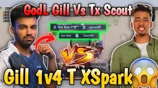 POV: Gill 1v4 Team XSpark 🔥😱 || Godl Gill vs TX Scout Pure 1v1
