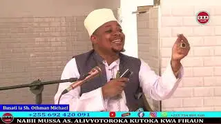 Namna Nabii Mussa alivyotoroka kwa Firaun. Sh. Othman Michael 