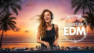 🎶Christian EDM Worship | Spiritual Energy & Uplifting Tunes | Inspiring Electronic Praise Set