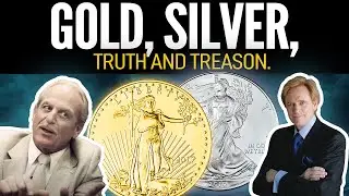 Gold, Silver, Truth & Treason - Mike Maloney with Richard Daughty
