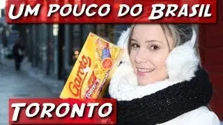 Um pouco do Brasil em Toronto ❄ Dia 10 #viciodeferias