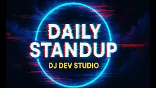 DJ DEV STUDIO - Daily Standup (OFFICIAL VIDEO)