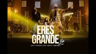 Eres Grande (En Vivo) | Luis Fabián ft. Malu Pomares (Video Oficial)