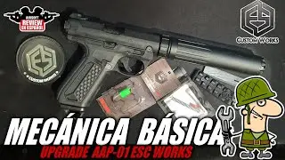 MECÁNICA BÁSICA AIRSOFT 🔧 - MONTANDO PIEZAS Upgrade  AAP-01 ESC WORKS 🇮🇹 | Airsoft Review en Español
