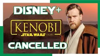 KENOBI DISNEY PLUS SHOW CANCELLED?! THE TRUTH!