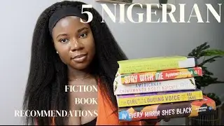 5 Nigerian Fiction Book Recommendations