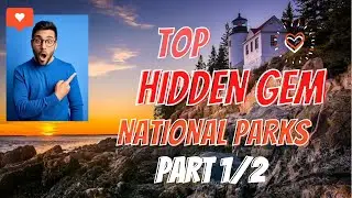 Hidden Gems of the US National Park System - Part 1/2