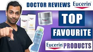 Любимые средства по уходу за кожей Eucerin от доктора Сомджи | Лучшие средства Eucerin от доктора...