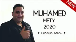 🎤 ★♫ Muhamed Mety Ljubavno sentis 2020 🎤 ★♫