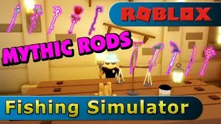 All Mythic Rods in Fishing Simulator