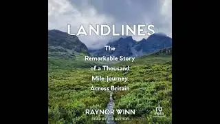 Landlines: The Remarkable Story of a Thousand-Mile Journey Across Britain by Raynor Winn