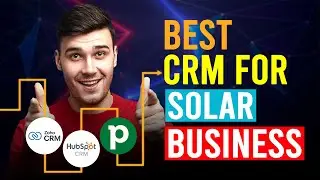 Best CRM For Solar Business (Which Is The Best CRM For Solar Business?)