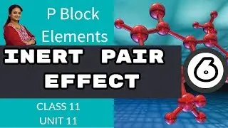 Inert pair Effect | Unit-11 |p-block elements|Part-6| Class 11 Chemistry |by Vani ma'am