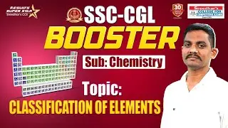 🔴 SSC CGL BOOSTER | CHEMISTRY | CLASSIFICATION OF ELEMENTS | BEST TIPS & SHORT CUTS  | PHANIDHAR SIR