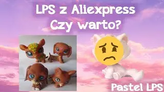 Czy warto kupować lps podróbki z AliExpress? - LPS opening fake lps
