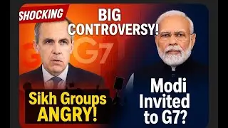 Sikh Groups Denounce Carney's G7 Invitation to Modi ll ਕਿਉਂ ਸਿੱਖ ਕਮਿਊਨਿਟੀ ਰੋਸ ਵਿੱਚ? ll