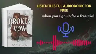 Broken Vow Audiobook by Sophie Lark | Dark Romance Thriller