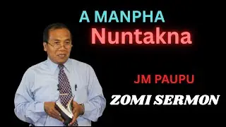 JM Paupu - Amanpha Nuntakna | The Zomi Speeches