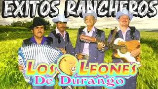Los Leones De Durango Mix Canciones Rancheritas De Lujo