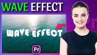 How to make a wave effect in Premiere Pro?