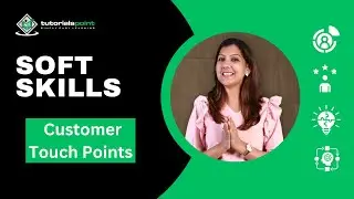 Customer Touch Points | Soft Skills | Skills training | TutorialsPoint