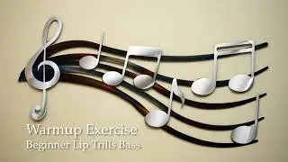 Warmup Exercises Beginner Lip Trills Bass