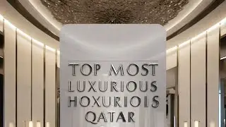 TOP MOST LUXURIOUS HOTELS IN QATAR DOHA