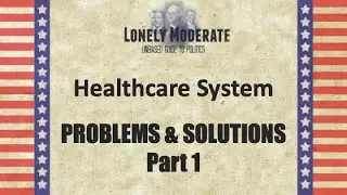 Unbiased Guide to Healthcare Reform: Solution PART 1 provider prices