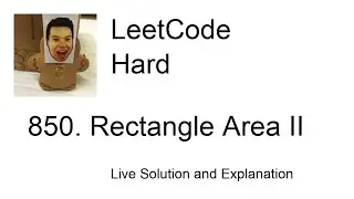 850. Rectangle Area II (Leetcode Hard)