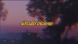 Sirculo vicioso (video liryc oficial)vida underground 