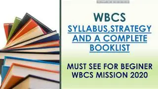 SYLLABUS ,STRATEGY AND BOOK LIST FOR WBCS || MISSION WBCS 2020