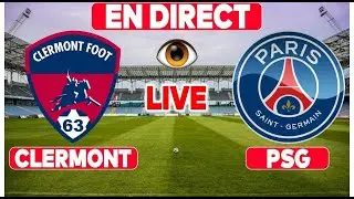 Clermont vs Paris Saint-Germain PSG Live Match Score 🔴