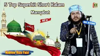 Nadeem Raza Faizi l 5 Top Superhit Kalam & Manqabat_2026_Old & New Naat Sharif 
