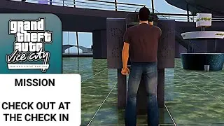 Grand Theft Auto Vice City The Definitive Edition mission check out at the check in 