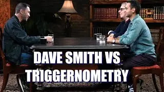 Dave Smith VS Triggernometry - Our Reactions and Hot Takes