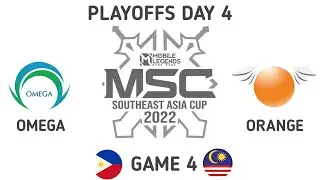 OMEGA VS ORANGE GAME 4 PLAYOFFS DAY 4 MSC 2022 [ENGLISH]