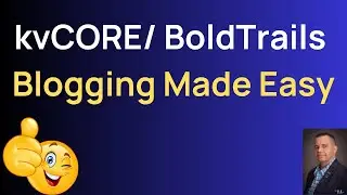 kvCORE  BoldTrails - Blogging Made Easy