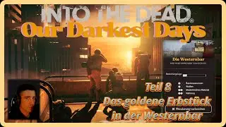 Westernbar und das goldene Erbst&uuml;ck - Into the Dead - Part 8